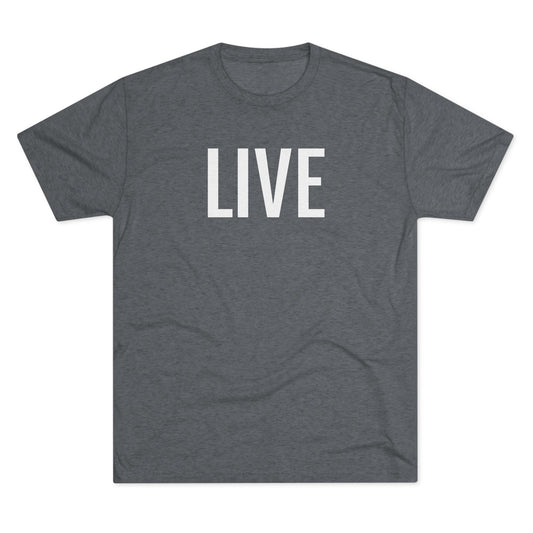 Unisex Tri-Blend Crew Tee - Live