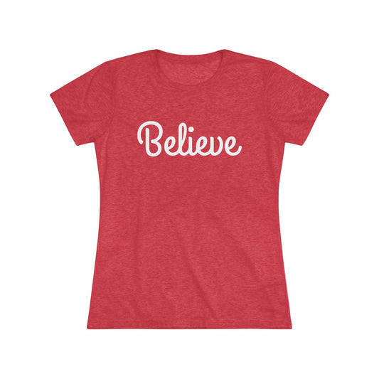 Women's Triblend Tee - Believe