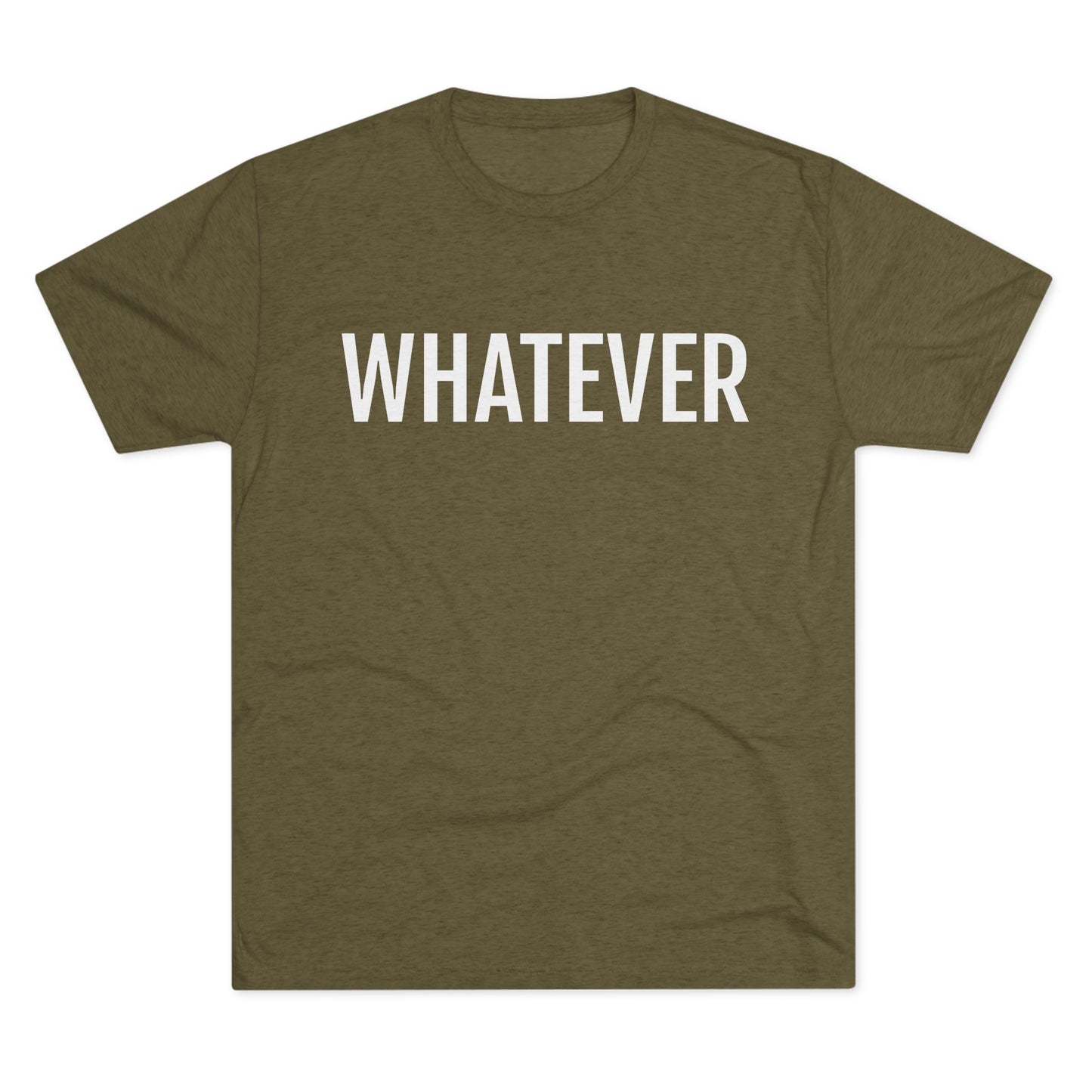 Unisex Tri-Blend Crew Tee - Whatever