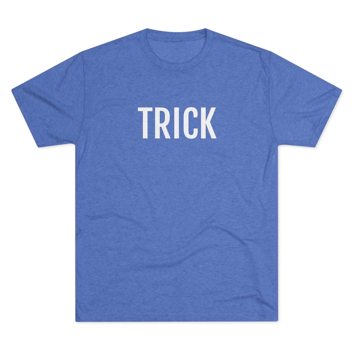 Unisex Tri-Blend Crew Tee - Trick