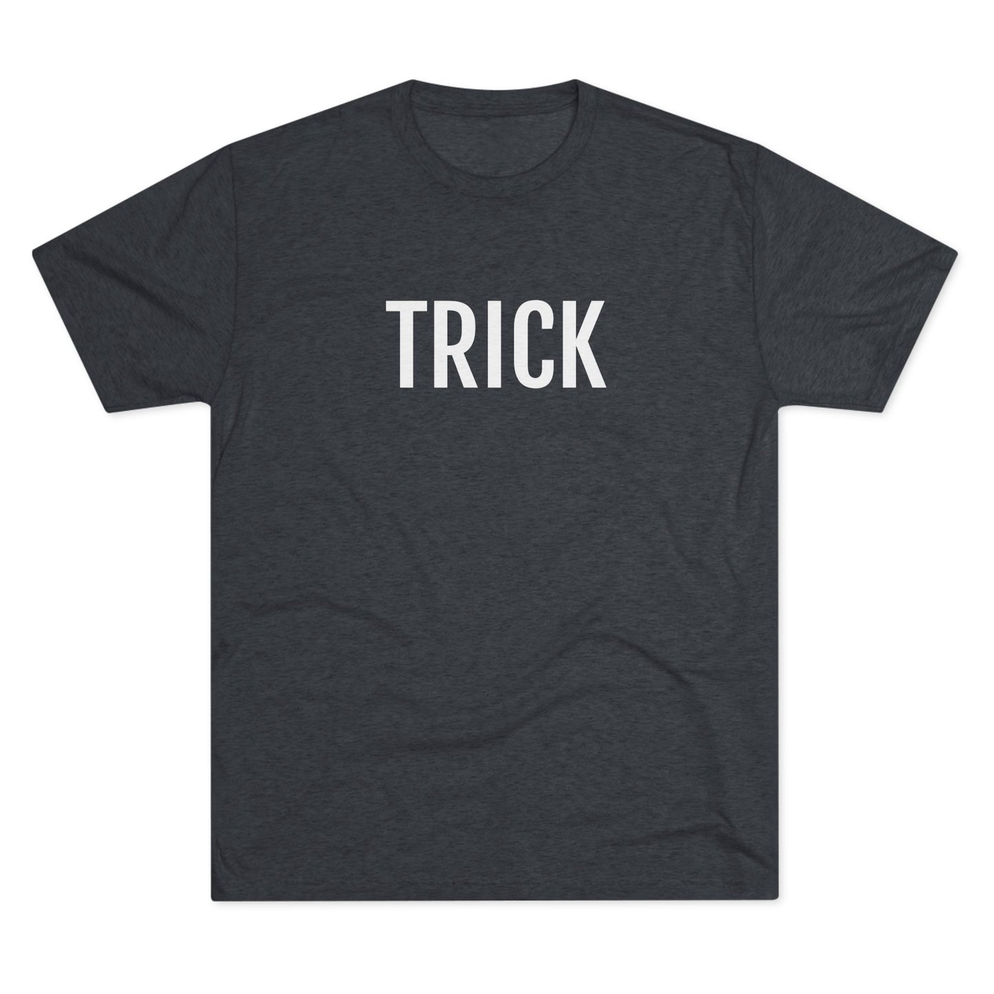 Unisex Tri-Blend Crew Tee - Trick