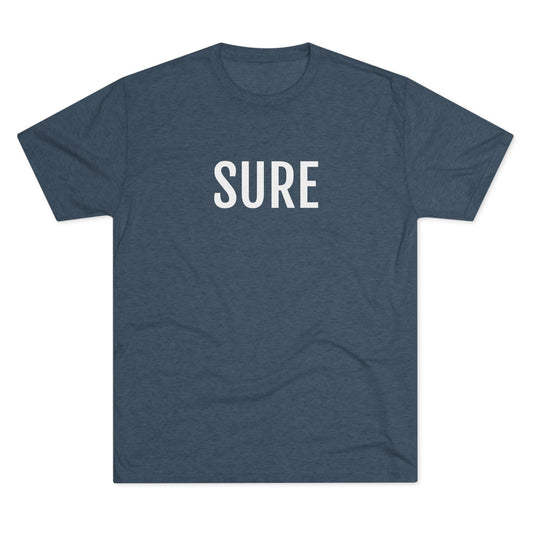 Unisex Tri-Blend Crew Tee - Sure